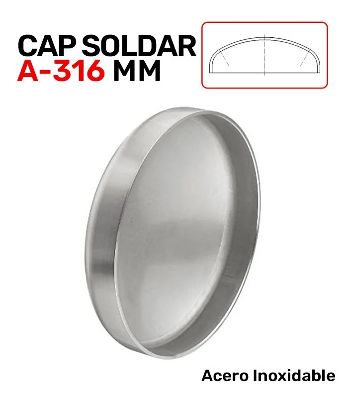 Cap Acero Inoxidable A-316 Soldar Serie Milimétrica